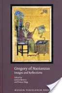 Gregor von Nazianzus: Bilder und Reflexionen - Gregory of Nazianzus: Images and Reflections