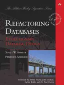 Refactoring Databases: Evolutionäres Datenbankdesign (Taschenbuch) - Refactoring Databases: Evolutionary Database Design (Paperback)