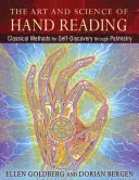 Die Kunst und Wissenschaft des Handlesens: Klassische Methoden zur Selbsterkenntnis durch Handlesen - The Art and Science of Hand Reading: Classical Methods for Self-Discovery Through Palmistry