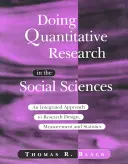 Quantitative Forschung in den Sozialwissenschaften - Ein integrierter Ansatz für Forschungsdesign, Messung und Statistik - Doing Quantitative Research in the Social Sciences - An Integrated Approach to Research Design, Measurement and Statistics