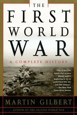 Der Erste Weltkrieg: Eine vollständige Geschichte: Eine vollständige Geschichte - The First World War: A Complete History: A Complete History