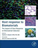 Wirtsreaktion auf Biomaterialien: Der Einfluss der Wirtsreaktion auf die Auswahl von Biomaterialien - Host Response to Biomaterials: The Impact of Host Response on Biomaterial Selection