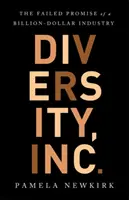 Diversity, Inc: Das gescheiterte Versprechen eines Milliardengeschäfts - Diversity, Inc.: The Failed Promise of a Billion-Dollar Business