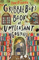 Gribblebob's Buch der unangenehmen Kobolde - Gribblebob's Book of Unpleasant Goblins