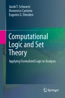 Computergestützte Logik und Mengenlehre: Anwendung der formalisierten Logik auf die Analyse - Computational Logic and Set Theory: Applying Formalized Logic to Analysis