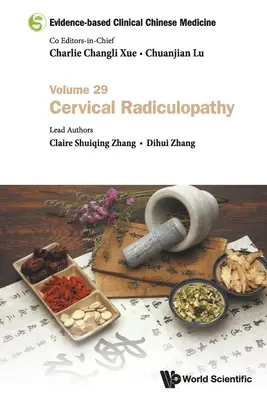 Evidenzbasierte klinische chinesische Medizin - Band 29: Zervikale Radikulopathie - Evidence-Based Clinical Chinese Medicine - Volume 29: Cervical Radiculopathy