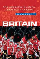 Großbritannien - Culture Smart!, Band 62: Der unverzichtbare Leitfaden für Brauchtum und Kultur - Britain - Culture Smart!, Volume 62: The Essential Guide to Customs & Culture