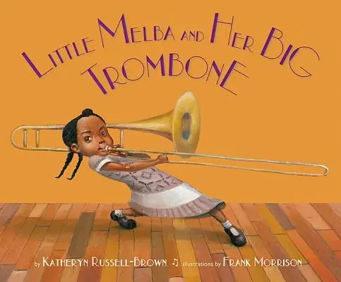 Die kleine Melba und ihre große Posaune - Little Melba and Her Big Trombone