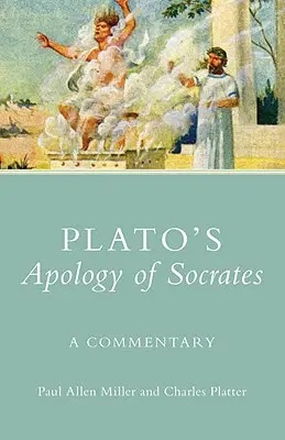 Platons Apologie des Sokrates: Ein Kommentar - Plato's Apology of Socrates: A Commentary