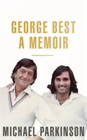 George Best: Seine Memoiren - George Best: A Memoir