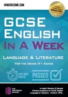 GCSE English in a Week: Sprache & Literatur - Für die Prüfungen der Klasse 9-1 - GCSE English in a Week: Language & Literature - For the grade 9-1 Exams