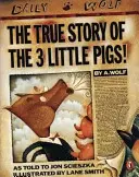 Die wahre Geschichte der drei kleinen Schweinchen - True Story of the Three Little Pigs