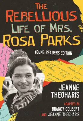 Das rebellische Leben der Frau Rosa Parks: Angepasst für junge Leute - The Rebellious Life of Mrs. Rosa Parks: Adapted for Young People