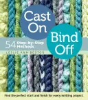 Anschlagen, abketten: 54 Schritt-für-Schritt-Anleitungen - Cast On, Bind Off: 54 Step-By-Step Methods