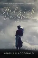 Ardnish war unser Zuhause - Ardnish Was Home