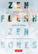 Zen-Fleisch, Zen-Knochen: Eine Sammlung von Zen- und Pre-Zen-Schriften - Zen Flesh, Zen Bones: A Collection of Zen and Pre-Zen Writings