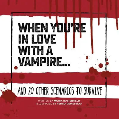 Wenn du in einen Vampir verliebt bist . . .: Und 20 andere Szenarien zum Überleben - When You're in Love with a Vampire . . .: And 20 Other Scenarios to Survive