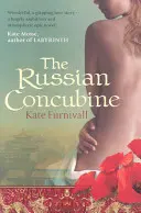 Russische Konkubine - 'Wunderbar ... ungeheuer ambitioniert und atmosphärisch' Kate Mosse - Russian Concubine - 'Wonderful . . . hugely ambitious and atmospheric' Kate Mosse