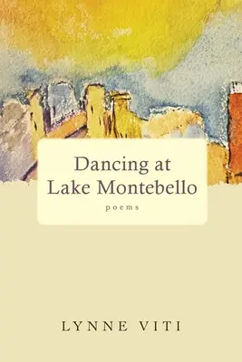 Tanzen am Montebello-See: Gedichte - Dancing at Lake Montebello: poems