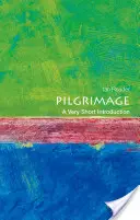 Pilgerreise: Eine sehr kurze Einführung - Pilgrimage: A Very Short Introduction