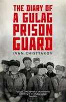 Das Tagebuch eines Gulag-Gefängniswärters - The Diary of a Gulag Prison Guard