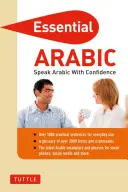 Essential Arabic: Sprechen Sie Arabisch mit Selbstvertrauen! (Arabischer Sprachführer & Wörterbuch) - Essential Arabic: Speak Arabic with Confidence! (Arabic Phrasebook & Dictionary)