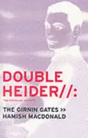 Double Heider - Zwei Novellen in schottischer Sprache - „Loon“, „The Girnin Gates“ - Double Heider - Twa Novellas in Scots - 