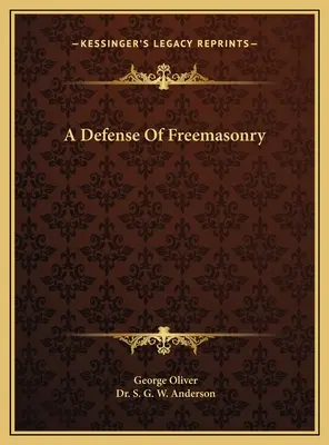 A Defense Of Freemasonry