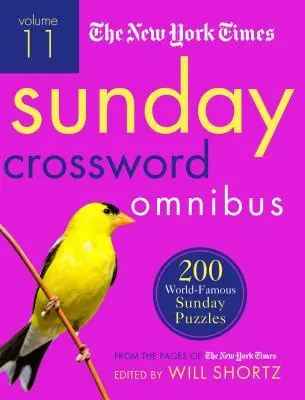 The New York Times Sunday Crossword Omnibus Band 11: 200 weltberühmte Sonntagsrätsel von den Seiten der New York Times - The New York Times Sunday Crossword Omnibus Volume 11: 200 World-Famous Sunday Puzzles from the Pages of the New York Times
