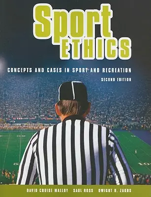 Sport-Ethik: Konzepte und Fälle in Sport und Freizeit - Sport Ethics: Concepts and Cases in Sport and Recreation