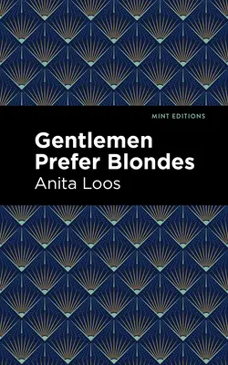 Gentlemen Prefer Blondes: Das intime Tagebuch einer professionellen Dame - Gentlemen Prefer Blondes: The Intimate Diary of a Professional Lady