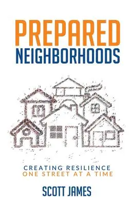 Vorbereitete Nachbarschaften: Resilienz - eine Straße nach der anderen - Prepared Neighborhoods: Creating Resilience One Street at a Time
