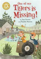 Meister des Lesens: Einer unserer Tiger ist verschwunden! - Unabhängiges Lesen Gold 9 - Reading Champion: One of Our Tigers is Missing! - Independent Reading Gold 9