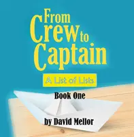 Von der Besatzung zum Kapitän: Eine Liste von Listen (Buch 1) - From Crew to Captain: A List of Lists (Book 1)