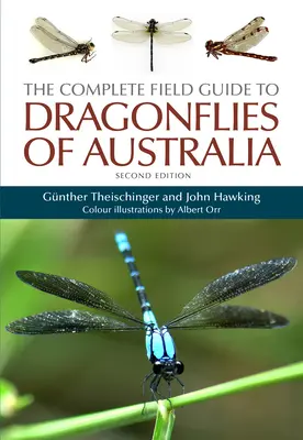 Der vollständige Feldführer für Libellen in Australien - The Complete Field Guide to Dragonflies of Australia