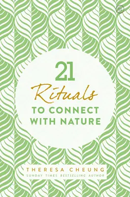 21 Rituale zur Verbindung mit der Natur - 21 Rituals to Connect with Nature