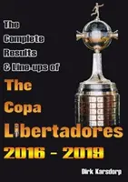 Vollständige Ergebnisse und Aufstellungen der Copa Libertadores 2016-2019 - Complete Results & Line-ups of the Copa Libertadores 2016-2019