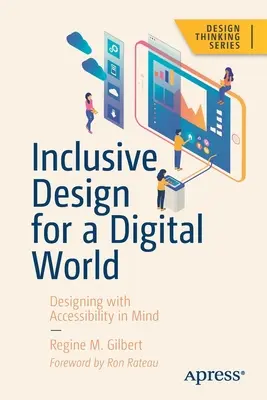 Inklusives Design für eine digitale Welt: Barrierefreies Design im Blick - Inclusive Design for a Digital World: Designing with Accessibility in Mind