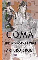 Coma - Leben in einer anderen Zeit - Coma - Life in another time