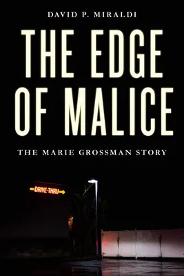 Der Rand der Bosheit: Die Geschichte der Marie Grossman - The Edge of Malice: The Marie Grossman Story