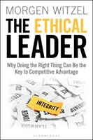 Die ethische Führungskraft: Warum das Richtige zu tun der Schlüssel zum Wettbewerbsvorteil sein kann - The Ethical Leader: Why Doing the Right Thing Can Be the Key to Competitive Advantage