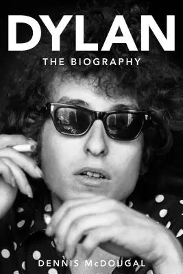 Bob Dylan: Die Biographie - Bob Dylan: The Biography