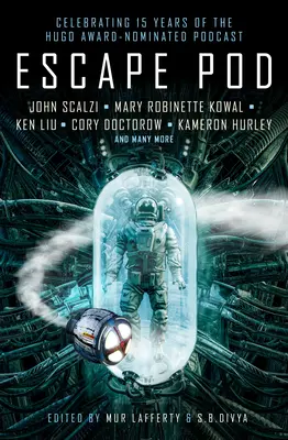 Escape Pod: Die Science-Fiction-Anthologie - Escape Pod: The Science Fiction Anthology