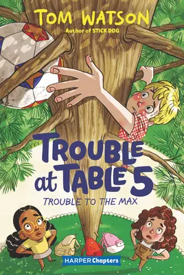 Ärger an Tisch 5 #5: Ärger bis zum Abwinken - Trouble at Table 5 #5: Trouble to the Max