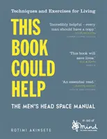 Dieses Buch könnte helfen: Das Handbuch für den Kopf des Mannes - This Book Could Help: The Men's Head Space Manual