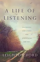 Ein Leben des Zuhörens: Gottes Stimme wahrnehmen und unsere eigene entdecken - A Life of Listening: Discerning God's Voice and Discovering Our Own