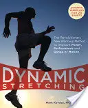 Dynamisches Dehnen: Die revolutionäre neue Aufwärmmethode zur Verbesserung von Kraft, Leistung und Bewegungsumfang - Dynamic Stretching: The Revolutionary New Warm-Up Method to Improve Power, Performance and Range of Motion