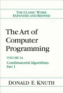 Die Kunst der Computerprogrammierung, Band 4A: Kombinatorische Algorithmen, Teil 1 - The Art of Computer Programming, Volume 4A: Combinatorial Algorithms, Part 1