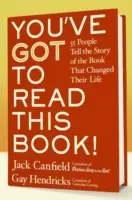 Dieses Buch musst du lesen!: 55 Menschen erzählen die Geschichte des Buches, das ihr Leben veränderte - You've Got to Read This Book!: 55 People Tell the Story of the Book That Changed Their Life