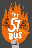 57 Busse - Eine wahre Geschichte über zwei Teenager und das Verbrechen, das ihr Leben veränderte - 57 Bus - A True Story of Two Teenagers and the Crime That Changed Their Lives